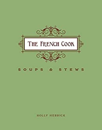 The French Cook   Soups & Stews