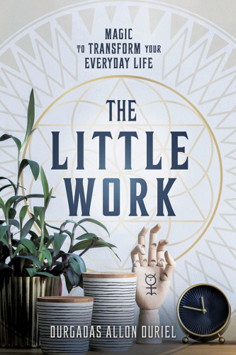 The Little Work Magic to Transform Your Everyday Life