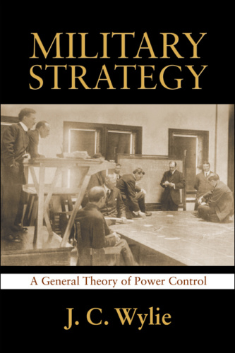 Military Strategy - A General Theory of Power Control