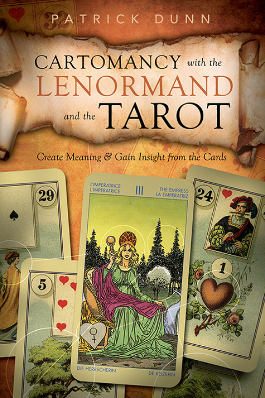 Cartomancy with the Lenormand and the Tarot Create Meaning & Gain Insight from the... IKEn6bB3_t