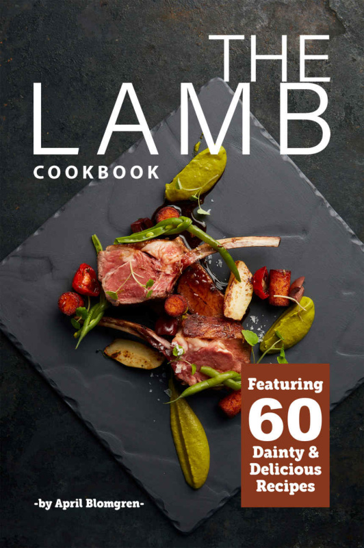 The Lamb Cookbook Featuring 60 Dainty & Delicious Recipes ZHeCRyT7_t