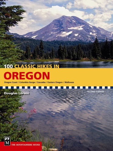 100 Classic Hikes in Oregon  2nd Edition