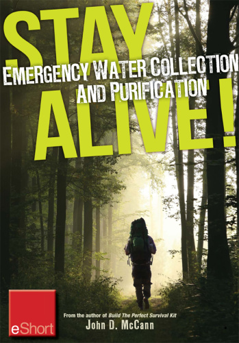 Stay Alive   Emergency Water Collection and Purification eShort   Know where to