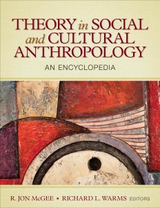 Theory in Social and Cultural Anthropology   An Encyclopedia