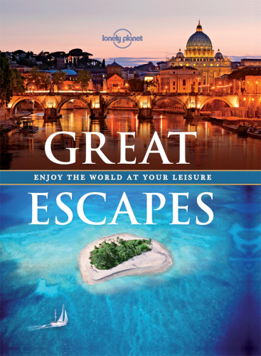 Great Escapes   Enjoy the World at Your Leisure