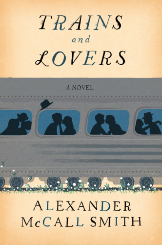 Alexander McCall Smith Trains & Lovers (v5)