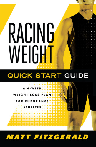 Racing Weight Quick Start Guide   A 4 Week Weight Loss Plan for Endurance Athlet