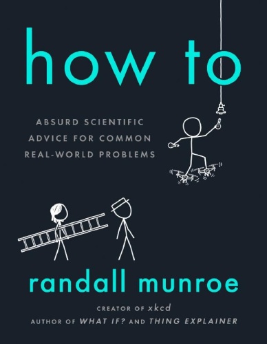 Randall Munroe   How To