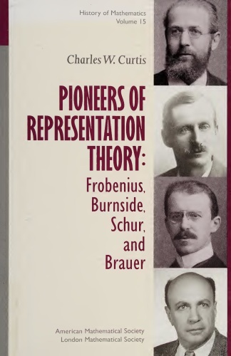 Pioneers of Representation Theory   Frobenius, Burnside, Schur and Brauer