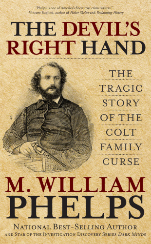 Devil's Right Hand   The Tragic Story Of The Colt Family Curse