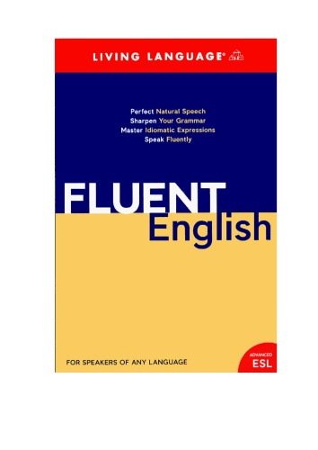 Fluent English Perfect Natural Speech, Sharpen Your Grammar, Master Idiomatic Ex