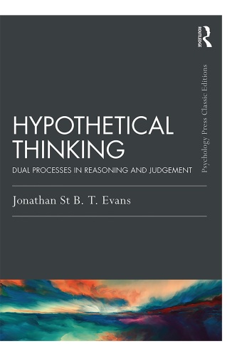 Hypothetical Thinking   Dual Processes in Reasoning and Judgement
