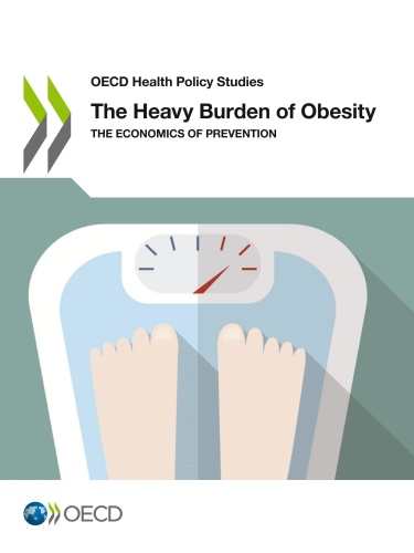 The heavy burden of obesity the economics of prevention