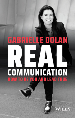 Real Communication  How To Be You and Lead True