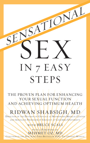 Sensational Sex in 7 Easy Steps The Proven Plan for Enhancing Your Sexual Functi