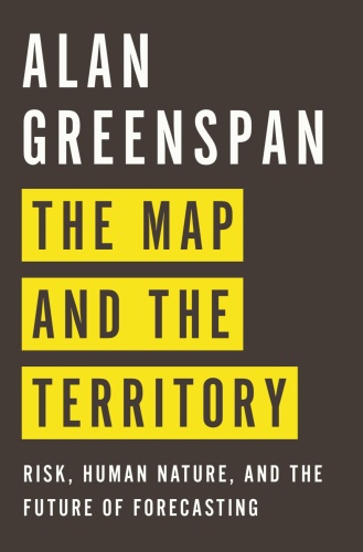 The Map and the Territory Risk, Human Nature, and the Future of Forecasting