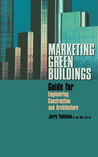 Marketing Green Buildings - Guide for Engineering, Construction and Architecture