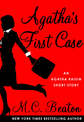 M C Beaton   [Agatha Raisin]   Agatha's First Case