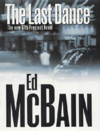 Ed McBain   87th Precinct 50   The Last Dance