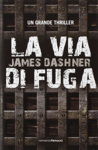 James Dashner   [The Maze Runner 2] La via di fuga
