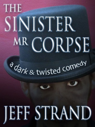 Strand, Jeff The Sinister Mr Corpse