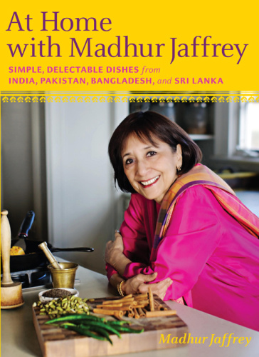 Madhur Jaffrey At Home with Madhur Jaffrey Simple, Delectable Dishes