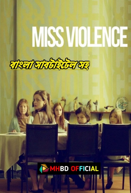 Miss Violence (2013) English Movie With 480p & 720p & Bangla Subtitle Click to Download [mhbd.xyz]