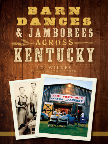 J D Wilkes Barn Dances And Jamborees Across Kentucky    -LiBR (2013)