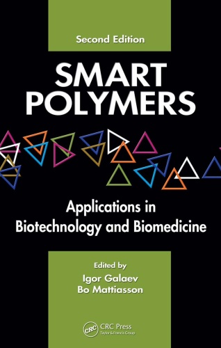 Smart Polymers Applications in Biotechnology and Biomedicine, Second Edition