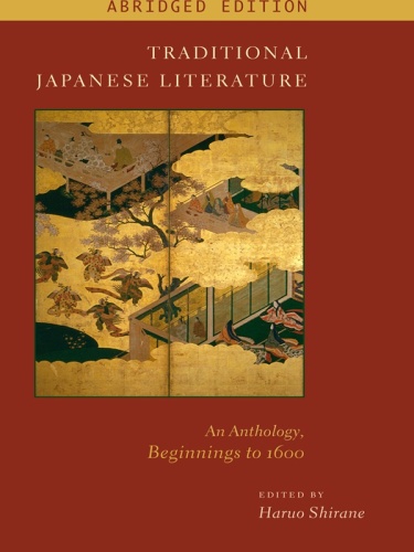 Traditional Japanese Literature   An Anthology, Beginnings to , Abridged Edi (1600)