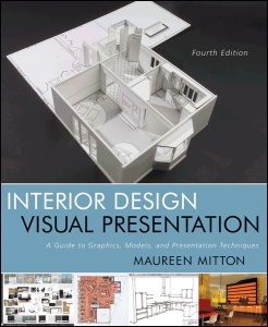 Interior Design Visual Presentation   A Guide to Graphics, Models and Presentati
