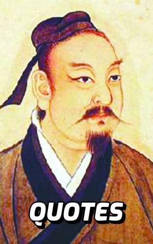 The Ancient Wisdom Of Sun Tzu The Very Best Quotes By The Legendary Chinese Genera...