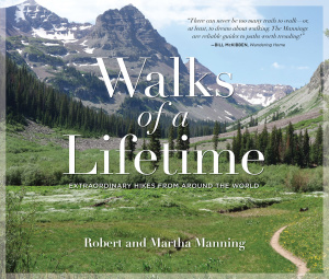 Walks of a Lifetime - Extraordinary Hikes from Around the World