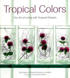 Tropical Colors   The Art of Living with Tropical Flowers
