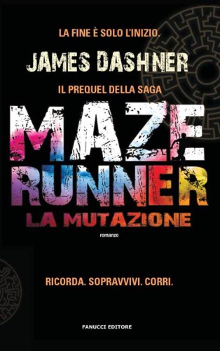James Dashner   [The Maze Runner Prequel 1] La mutazione