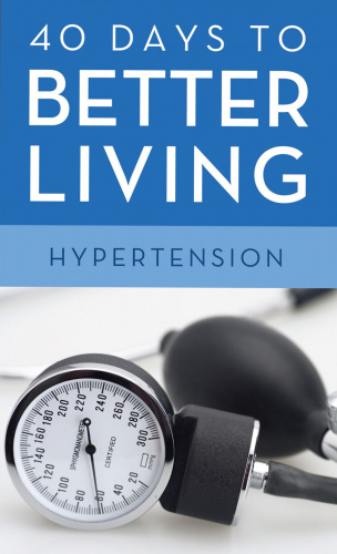 40 Days to Better Living-Hypertension