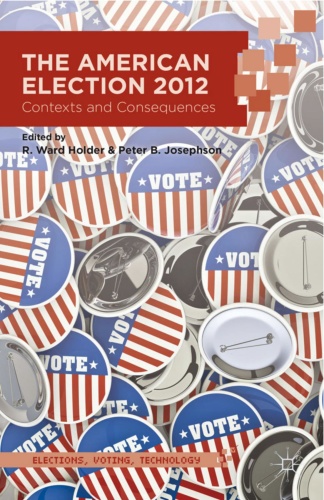 The American Election Contexts and Consequences (2012)