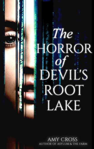 The Horror of Devil's Root Lake Amy Cross