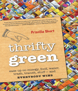 Thrifty Green Ease Up on Energy, Food, Water, Trash, Transit, Stuff and Everybod