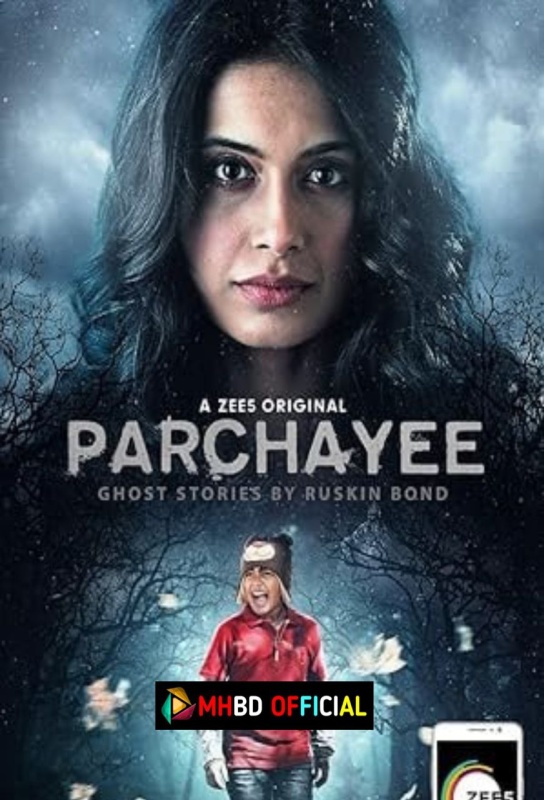 Parchhayee: Ghost Stories By Ruskin Bond (2019) Hindi