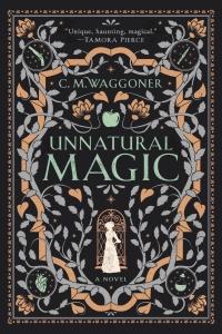 Unnatural Magic by C M Waggoner