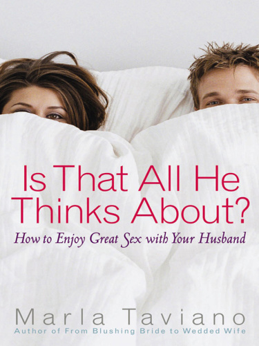 Is That All He Thinks About   How to Enjoy Great Sex with Your Husband
