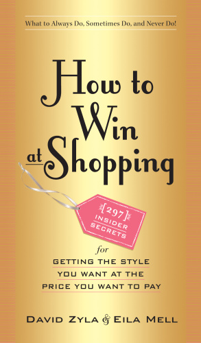 How to Win at Shopping  297 Insider Secrets for Getting the Style You Want at the ...
