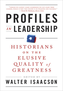Profiles in Leadership by Walter Isaacson