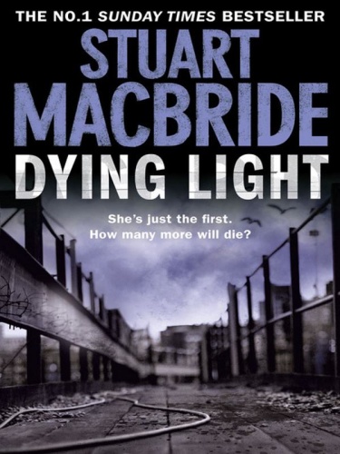 Stuart MacBride [Logan McRae 02] Dying Light