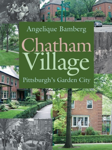 Chatham Village   Pittsburgh's Garden City