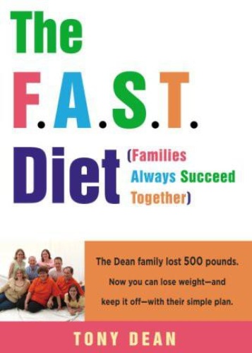 The F A S T Diet (Families Always Succeed Together)