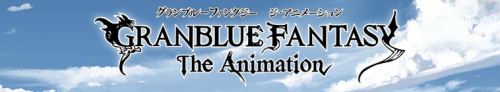 Granblue Fantasy The Animation S02E11 720p WEB x264 URANiME