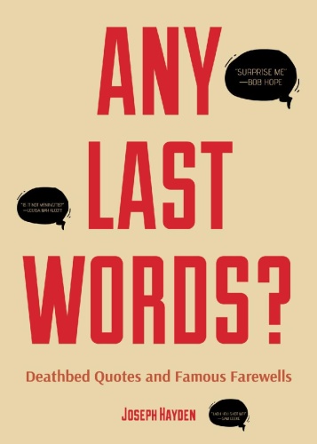Any Last Words Deathbed Quotes and Famous Farewells