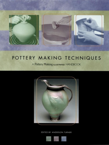 Pottery Making Techniques A Pottery Making Illustrated Handbook